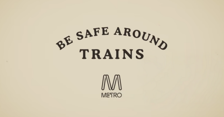 message by the metro to be safe around trains