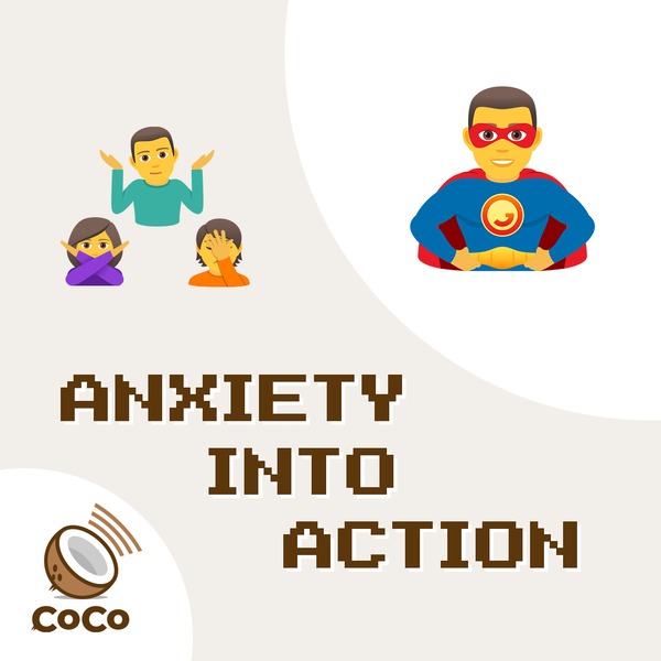 Anxiety into action