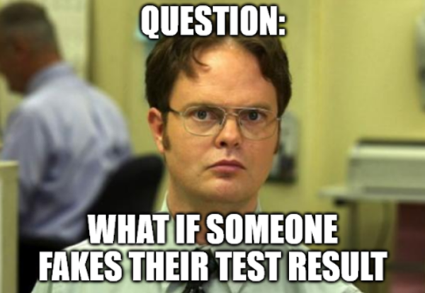 Dwight asks Question, what if someone fakes test results.