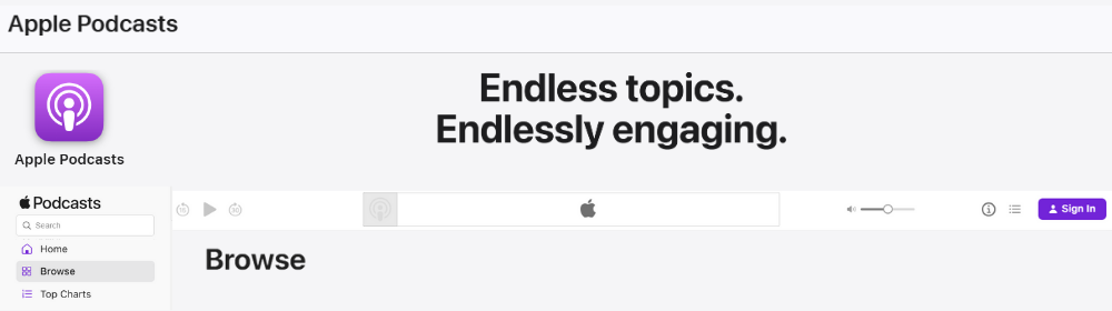 Apple Podcasts webpage with tagline Endless topics. Endlessly engaging